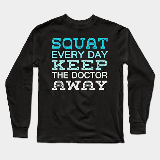 Squat Motivation Long Sleeve T-Shirt by PixelArt